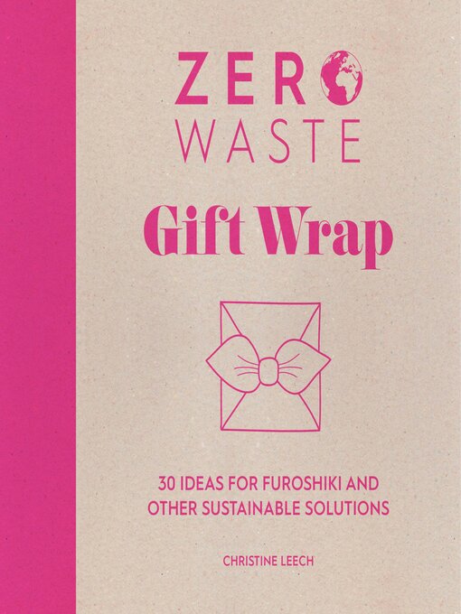 Title details for Zero Waste Gift Wrap by Christine Leech - Available